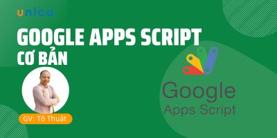 Khoá Học Google Apps Script cơ bản - Tô Văn Thuật